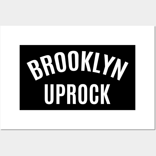 Brooklyn Uprock  -Break it down Wall Art by Boogosh